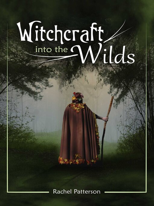 Title details for Witchcraft...Into the Wilds by Rachel Patterson - Available